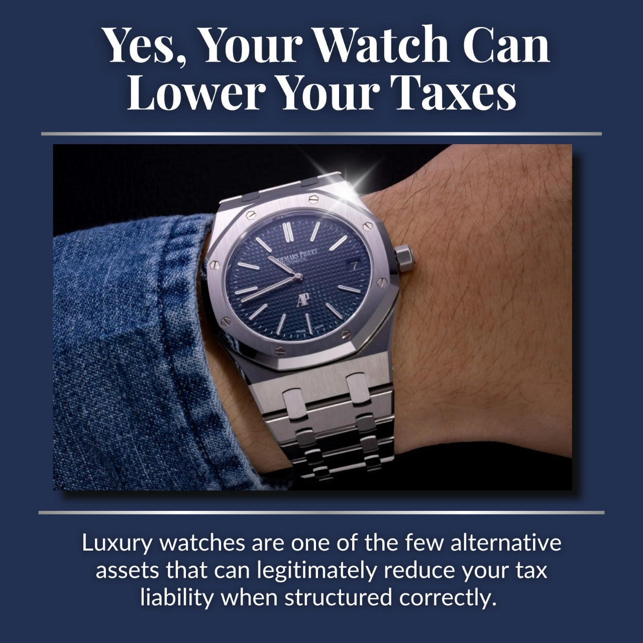 Your luxury watch can legally lower your tax bill